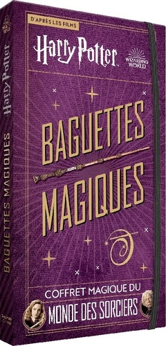 Harry Potter Baguettes magiques. Coffret magique du Monde des Sorciers avec des fac-similés à collectionner, des collector spécial Baguettes magiques, des secrets de tournage inédits