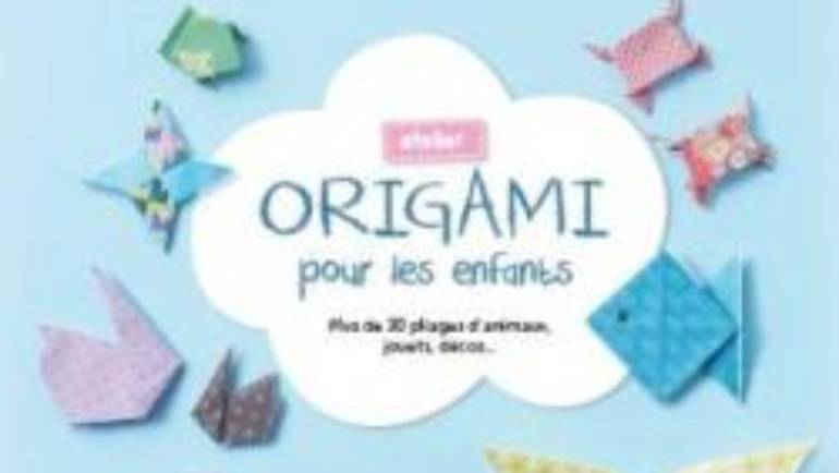 Atelier Origami pour les enfants de Sayaka Hodoshima