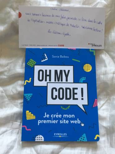 Oh my code ! : je crée mon premier site web de Sonia Baibou